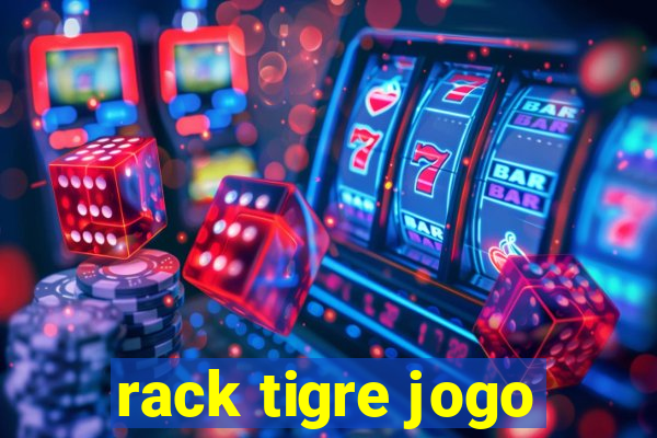 rack tigre jogo